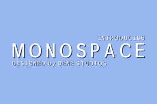 Monospace: A Modern Sans Serif