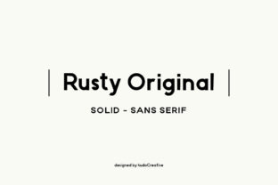 Rusty Original: A Sans Serif Typeface That Balances Edge and Ease